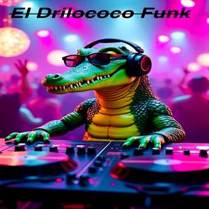 El Drilococo Funk (Ultra Slowed)