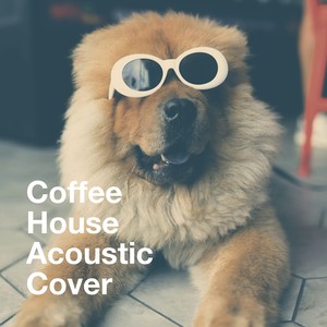 Coffee House Acoustic Cover