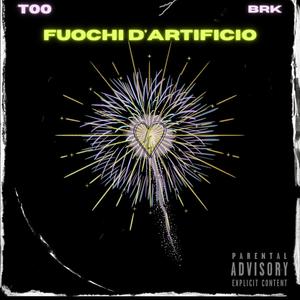 Fuochi d'artificio (feat. Brrake) [Explicit]