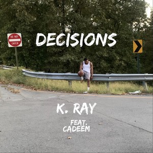 Decisions(feat. Cadeem)