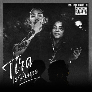 Tira a Roupa (Explicit)