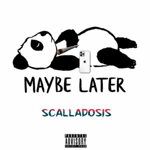 Maybe Later (Explicit)