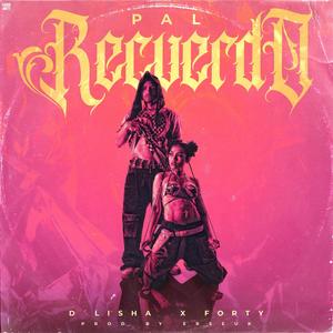 Pal Recuerdo (feat. Yung Forty)