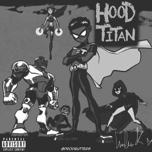 The Hood Titan (Explicit)