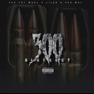 300 Blackout (feat. Lil 00) [Explicit]