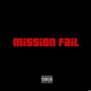 Mission Fail (Explicit)