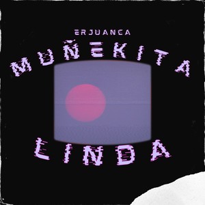 Muñekita Linda (Explicit)