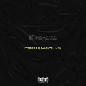 Maryama (feat. Talented Man)