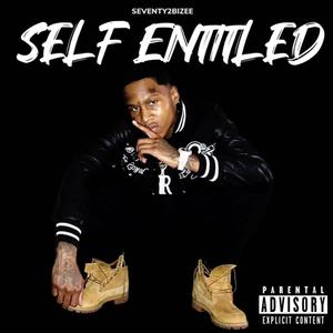 SELF ENTITLED (Explicit)