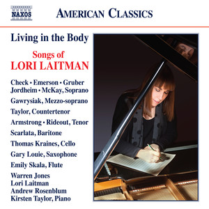 Laitman, L.: Songs (Living in The Body) [Check, A. Emerson, S. Gruber, Gawrysiak, D. Taylor, D. Armstrong, Scarlata, L. Laitman]