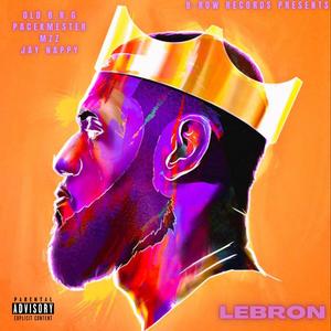 LeBron (feat. Pacekmester, Emz & Jay Nappy) [Explicit]