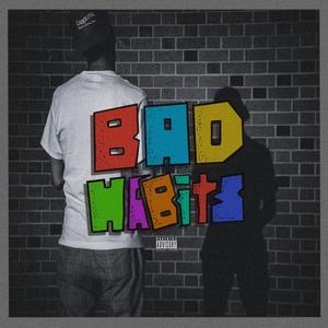 Bad Habits (feat. Freedom) (Explicit)