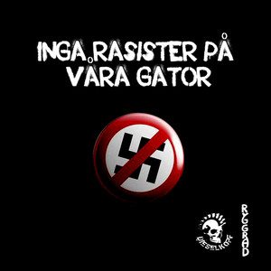 Inga Rasister På Våra Gator