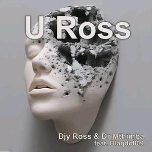 U Ross (feat. Blaqdoll09)