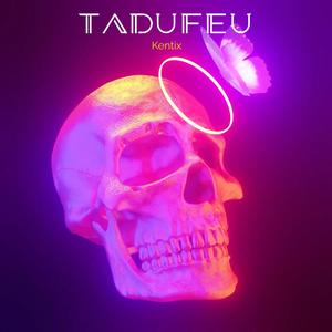 TADUFEU (Explicit)