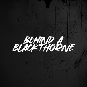 Behind a Blackthorne