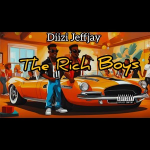 The Rich Boys (Explicit)