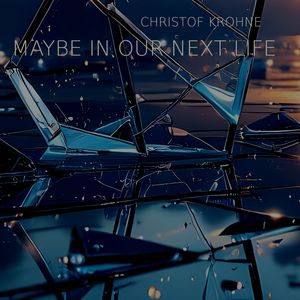 Maybe in Our Next Life