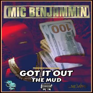 Got It Out The Mud (Explicit)