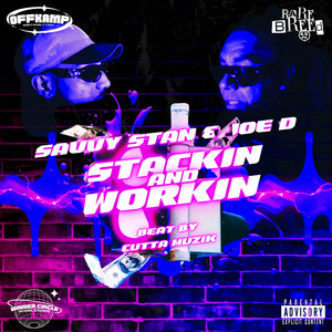 Stackin and Workin (Explicit)