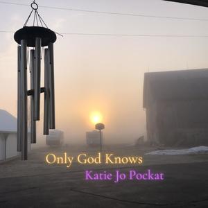 Only God Knows