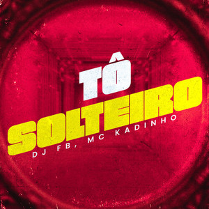 Tô Solteiro (Explicit)