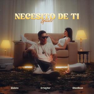 Necesito de Ti (feat. Galeto & Gianbeats)