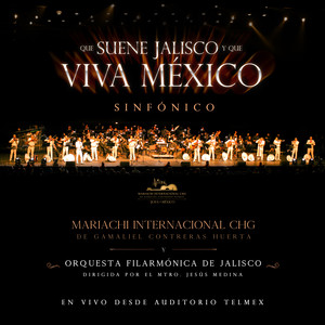 Que Suene Jalisco y Que Viva México - Sinfónico (En Vivo Desde el Auditorio Telmex)