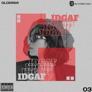 IDGAF (Explicit)