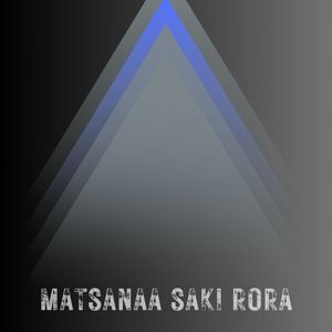 Mastana Saki Rora