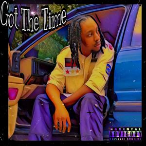 Got The Time (Explicit)