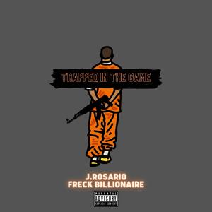 Trapped In The Game (feat. Freck Billionaire & C Note) [Explicit]