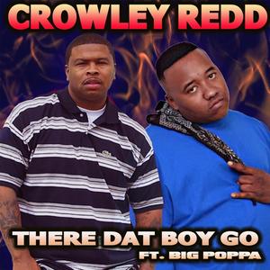 There Dat Boy Go (feat. Big Poppa) [Explicit]