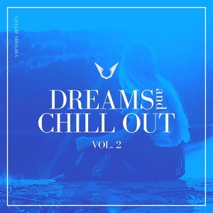 Dreams and Chill Out, Vol. 2