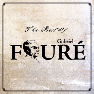 The Best of Gabriel Fauré