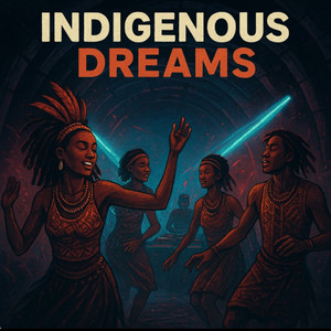 INDIGENOUS DREAMS