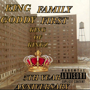 Family First King of Kingz 5th Year Anniversary (Explicit)