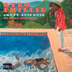 Otro Phillie (feat. Aki Ruiz & Luis Ruiz) (Explicit)