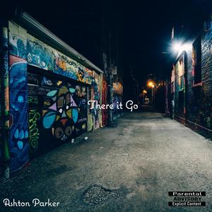 There it Go (Explicit)
