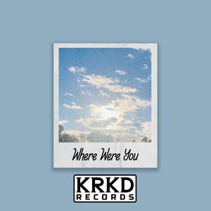 Where Were You (Explicit)