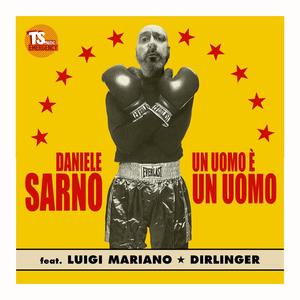 un uomo è un uomo (feat. Luigi Mariano & Dirlinger)