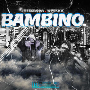 bambino (feat. 17Pekka a.k.a Jeison Connor)