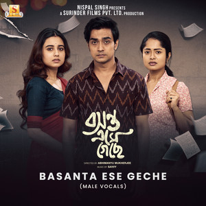 Basanta Ese Geche (From "Basanta Ese Geche") (Male Vocals)