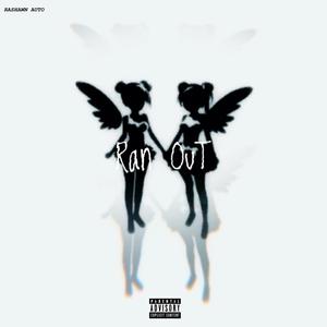 RaN OuT (feat. drizzy) [Explicit]