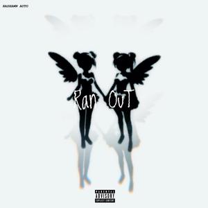 RaN OuT (feat. drizzy) (Explicit)