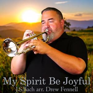 My Spirit Be Joyful (Duet With Piano) (feat. Drew Fennell)