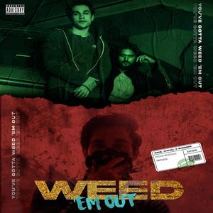 Weed 'em out (feat. Bassgod) [Explicit]