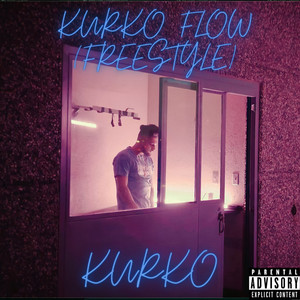 Kurko Flow (Freestyle) [Explicit]