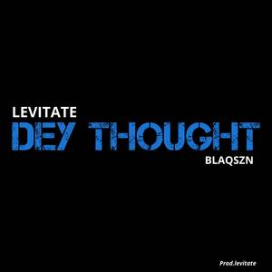 DeY ThOuGhT (Explicit)