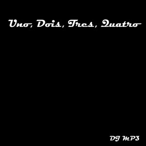 Uno, Dois, Tres, Quatro